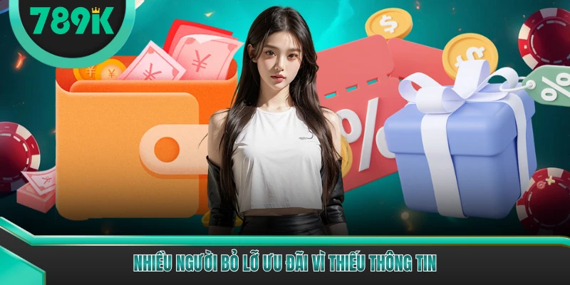 Nhiều người bỏ lỡ ưu đãi vì thiếu thông tin